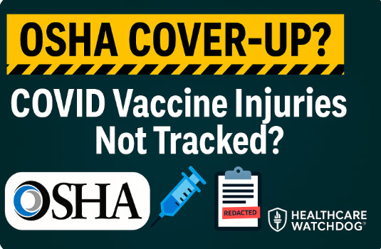 Did OSHA Tell Healthcare Employers Not to Report COVID Vaccine Injuries?